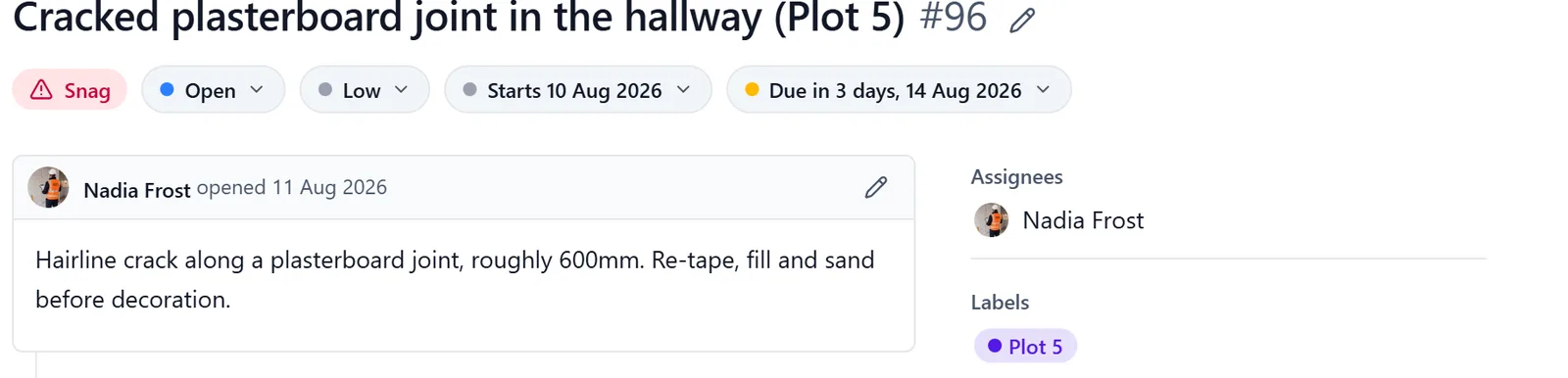 The top of a snag in the BuildersAI web app, showing its title and number followed by a row of pills reading Snag, Open, Low, Starts 10 Aug 2026 and Due in 3 days, 14 Aug 2026, each with a small chevron, with the description below and an assignee and a Plot 5 label in the panel on the right.